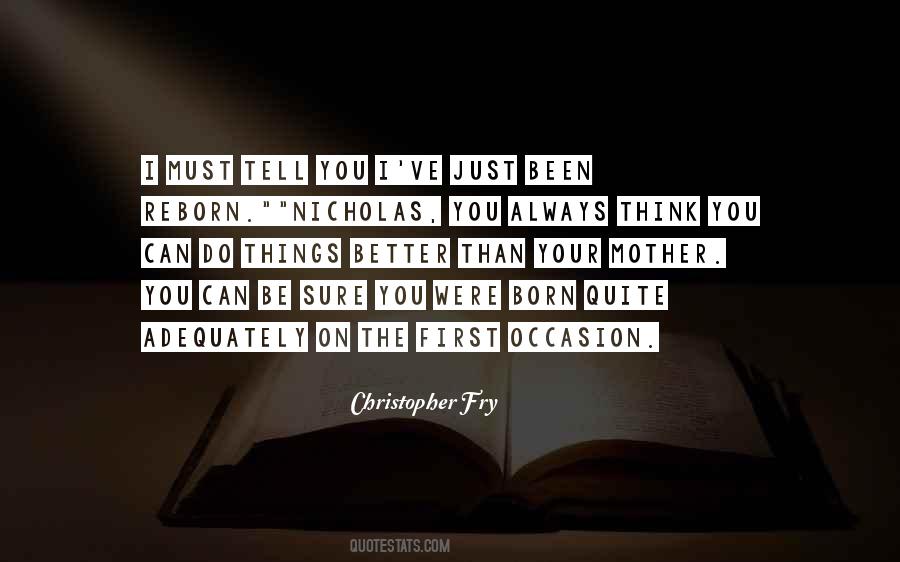 You Can Always Be Better Quotes #1614832