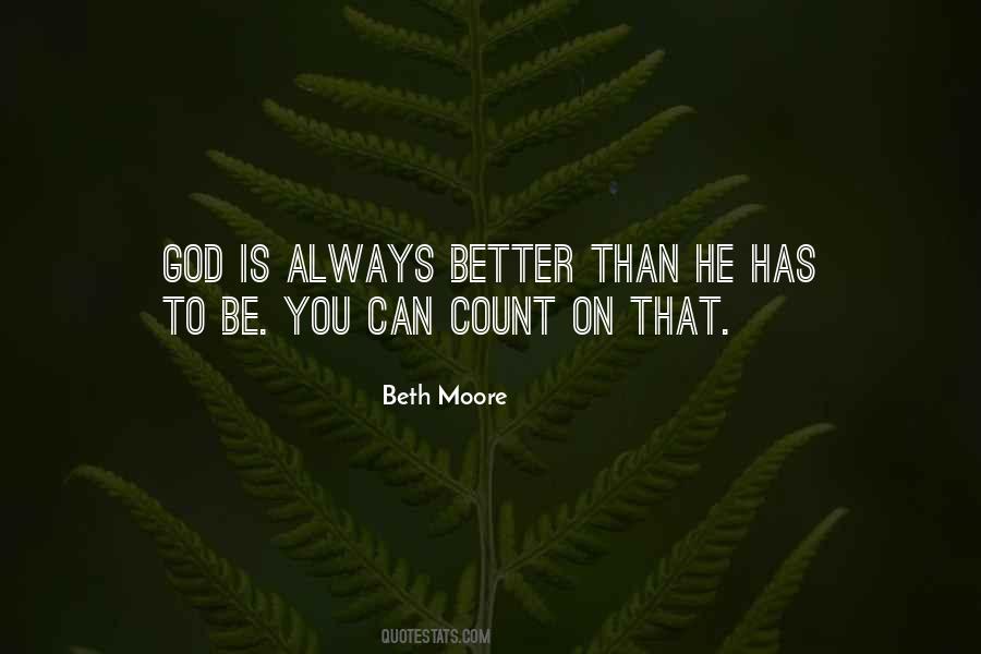 You Can Always Be Better Quotes #1746390