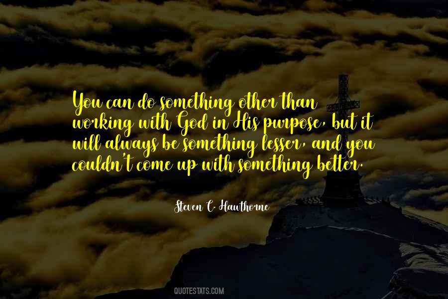 You Can Always Be Better Quotes #1792921