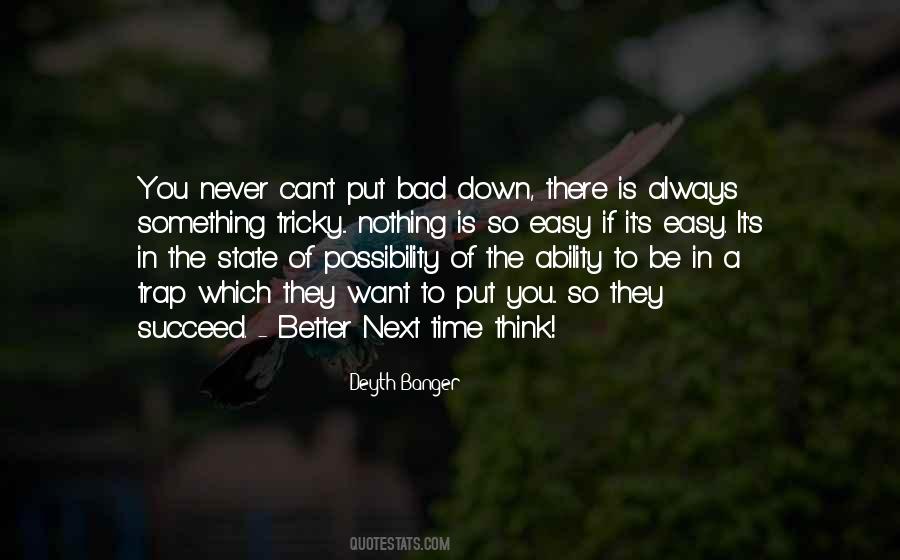 You Can Always Be Better Quotes #1800916