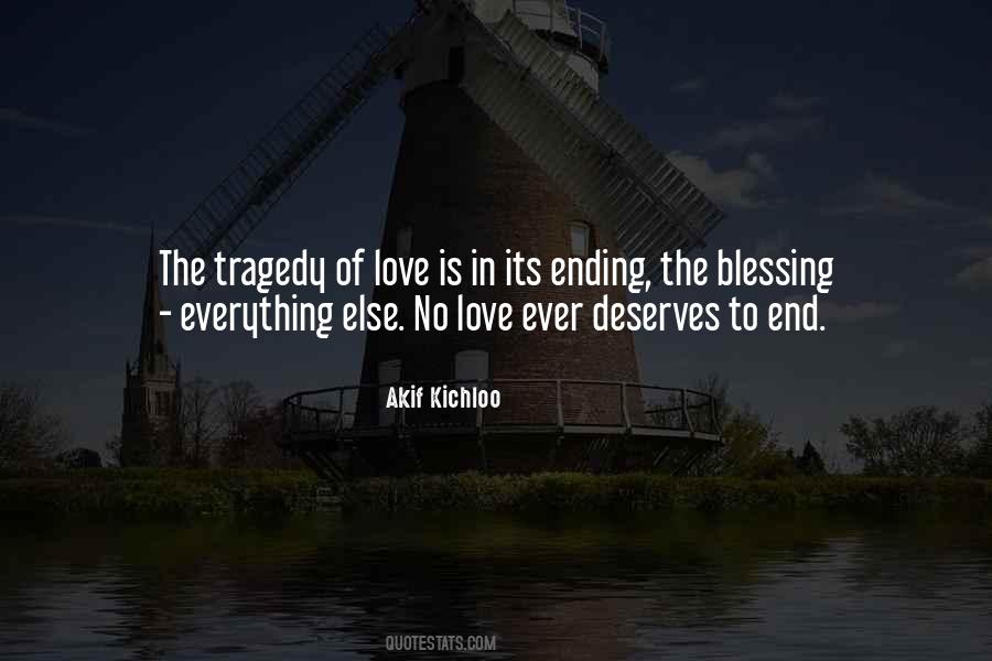 Everything Has An Ending Quotes #704066