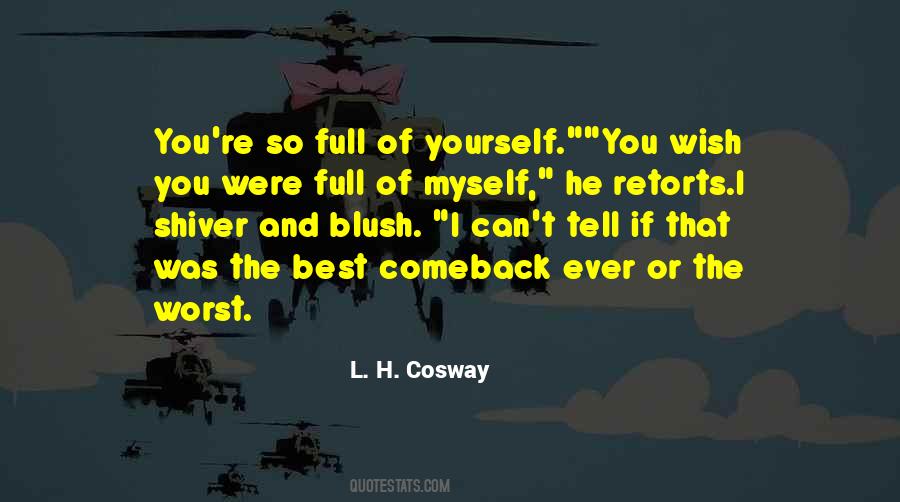 So Full Of Yourself Quotes #1635890