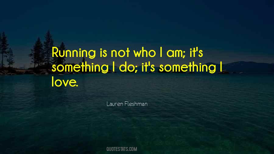 I Love Running Quotes #737677