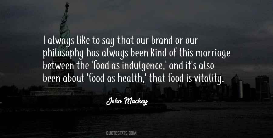 Quotes About Indulgence In Food #1628687