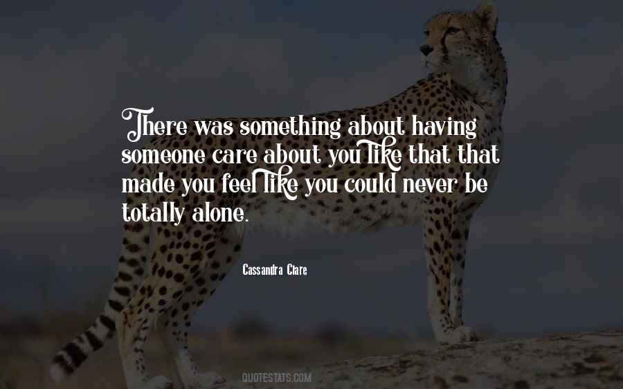 Someone Care About You Quotes #289504