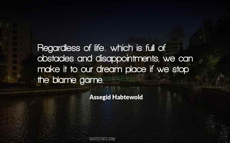 Blame Life Quotes #678098