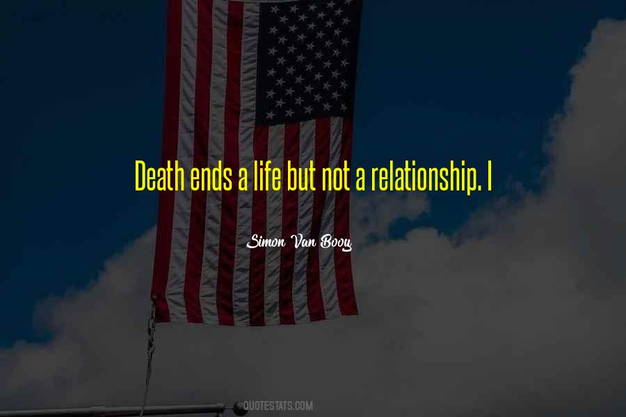 Death Ends A Life Not A Relationship Quotes #1766382