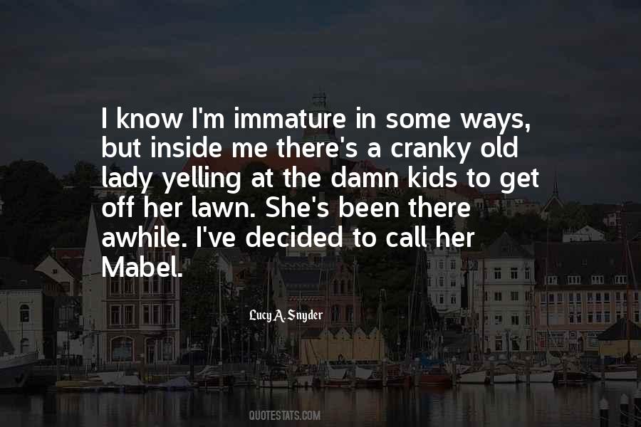 Cranky Old Lady Quotes #211346