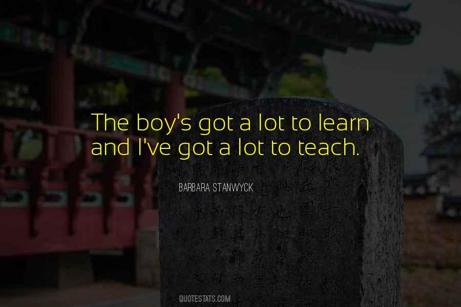 Teach To Learn Quotes #68689