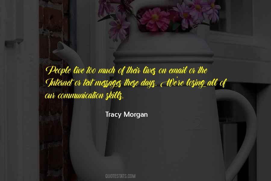 Text Too Much Quotes #1060498