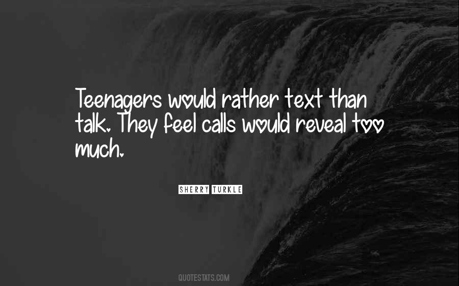 Text Too Much Quotes #1831461