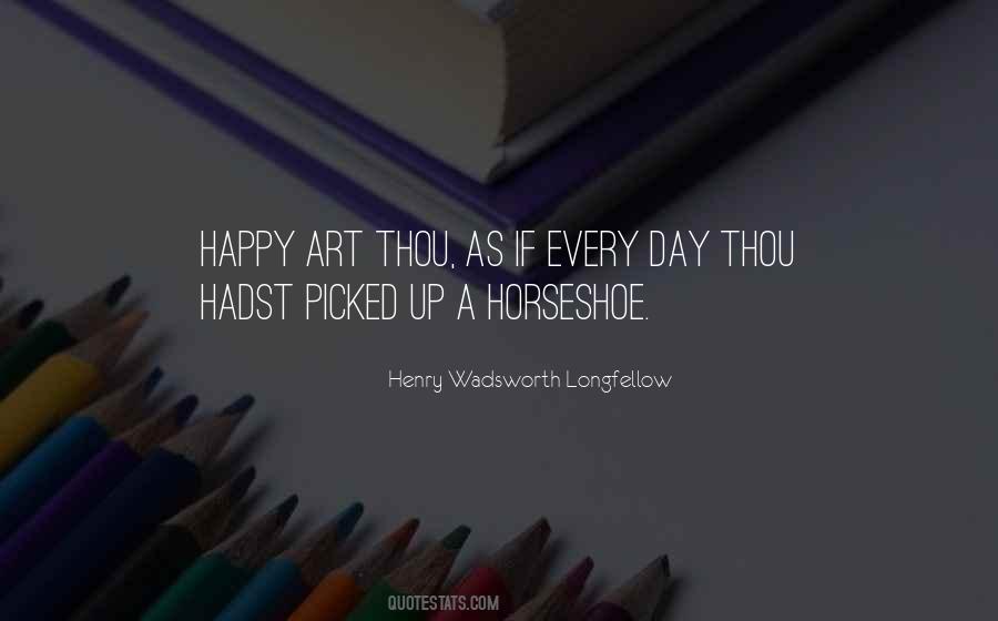Art Happy Quotes #256066