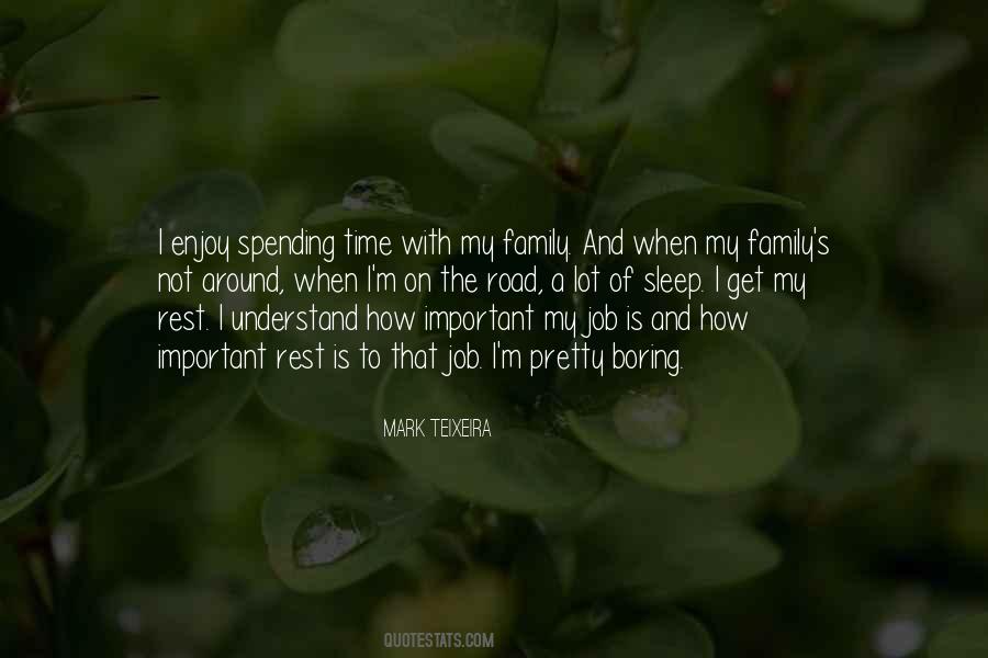 Enjoy Spending Time With You Quotes #412694