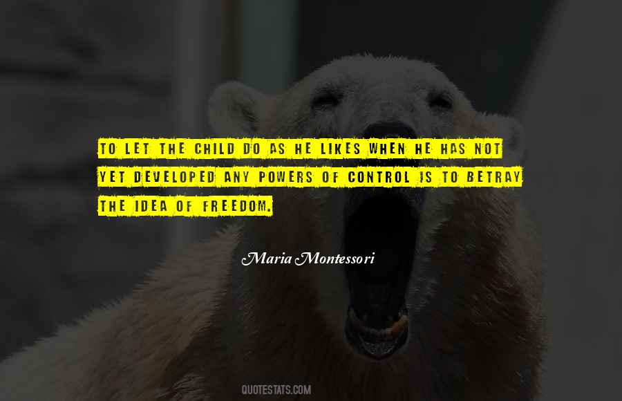 Idea Of Freedom Quotes #1826276