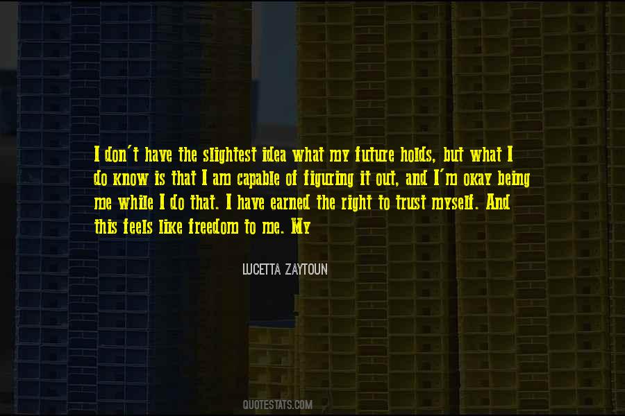Idea Of Freedom Quotes #332364