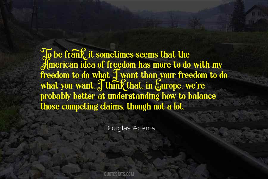 Idea Of Freedom Quotes #974032