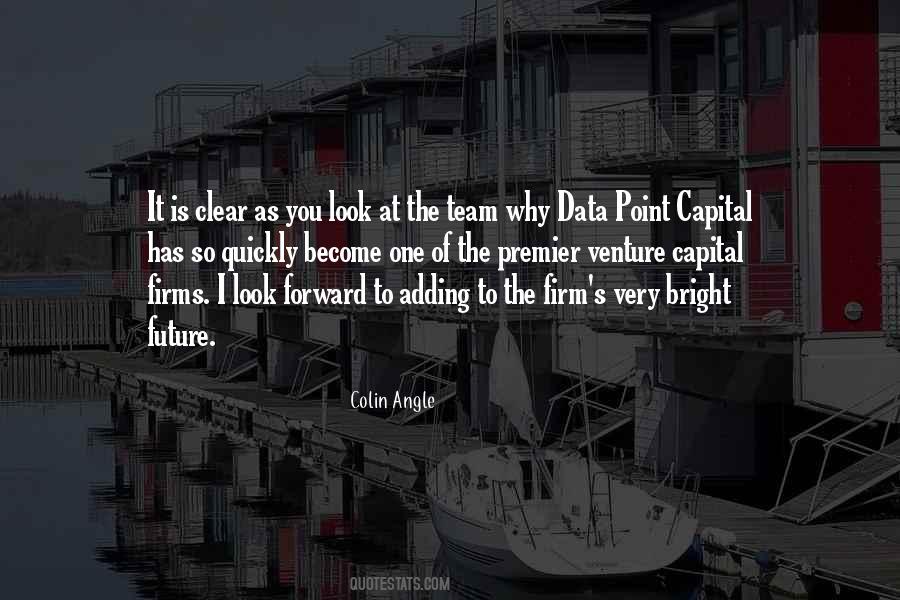 I Look Forward To The Future Quotes #809464