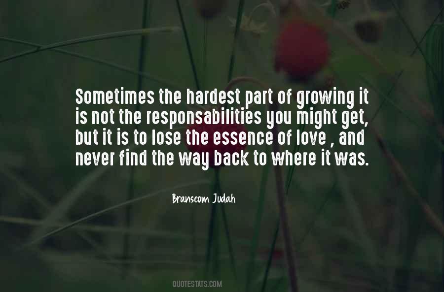 The Hardest Part Of Growing Up Quotes #1849079