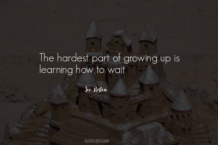 The Hardest Part Of Growing Up Quotes #790277
