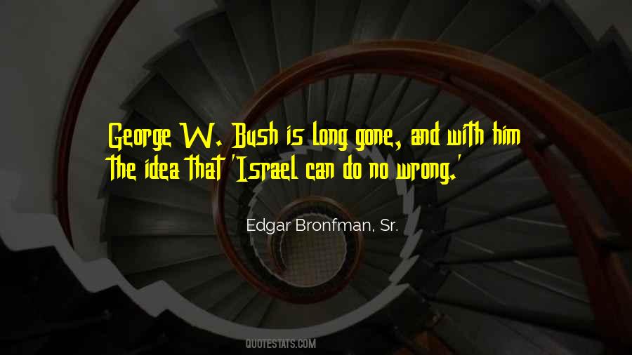 Edgar Bronfman Quotes #364310