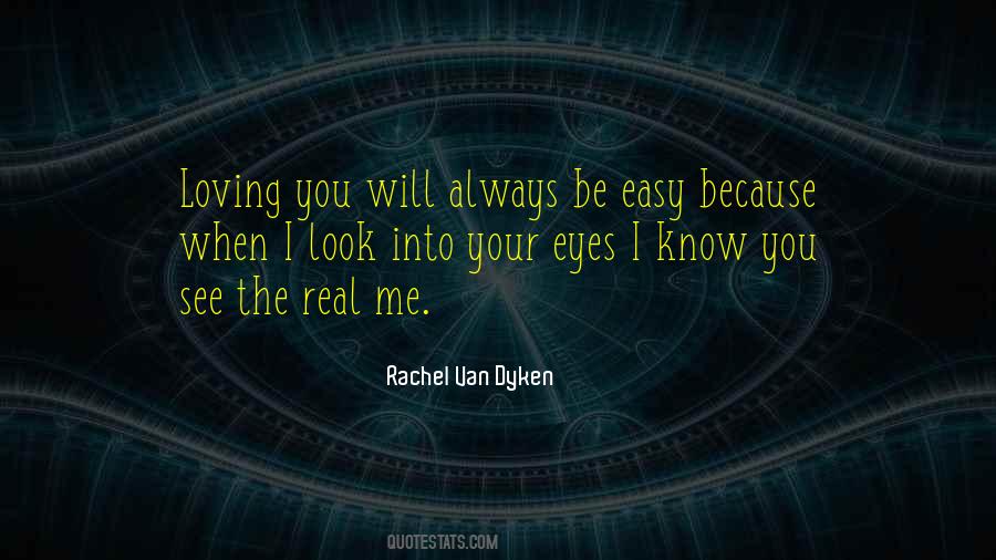 Look Into Your Eyes Quotes #1638897
