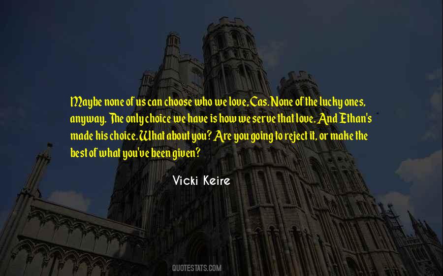 Choose Who You Love Quotes #1571883
