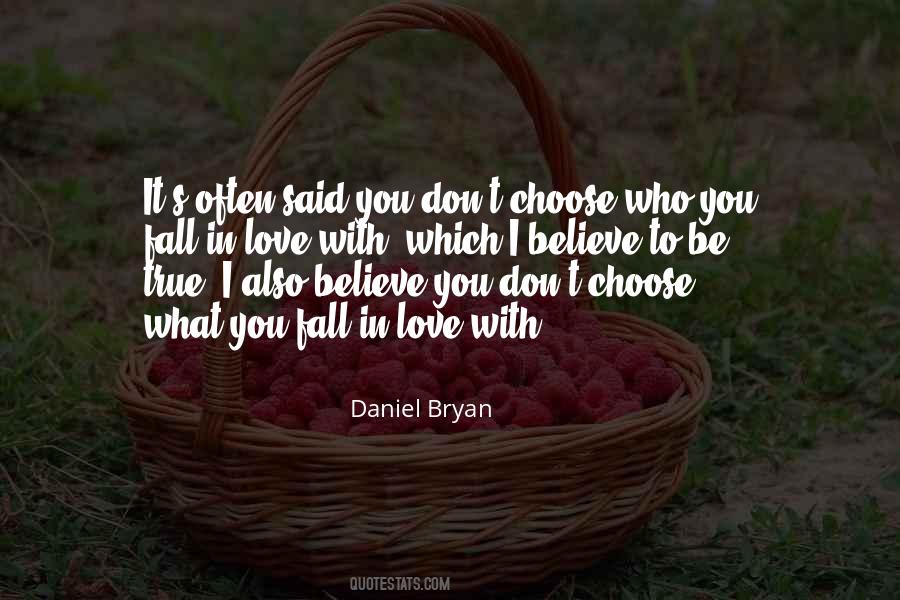 Choose Who You Love Quotes #1644718