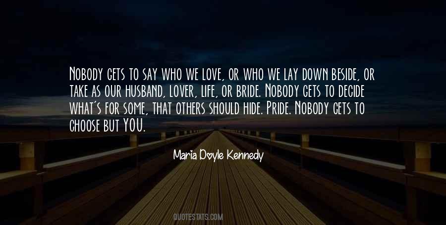 Choose Who You Love Quotes #600820