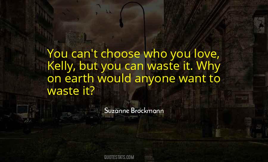 Choose Who You Love Quotes #664089