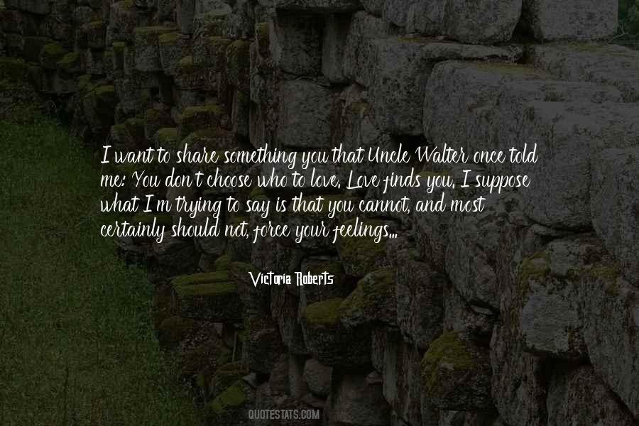 Choose Who You Love Quotes #866670