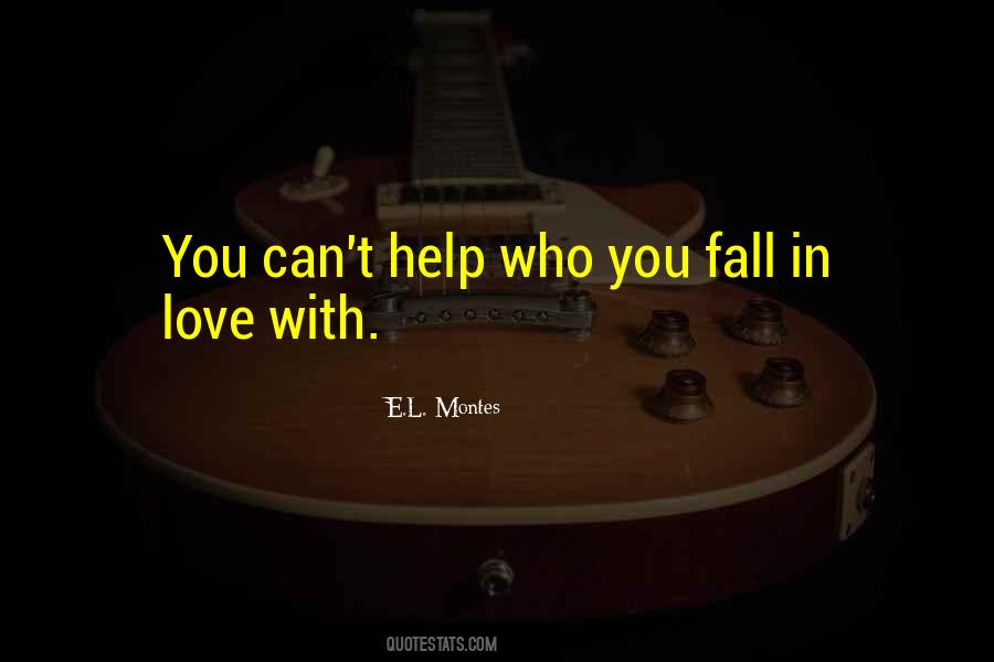 Choose Who You Love Quotes #963591
