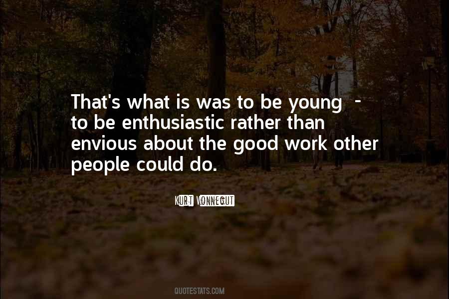 Enthusiasm Work Quotes #389779
