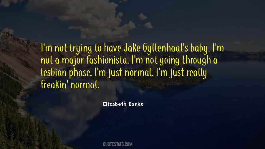 Going Through A Phase Quotes #915756