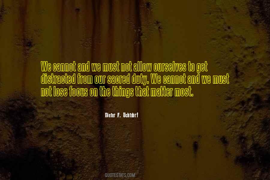 Quotes About Get Distracted #1372103