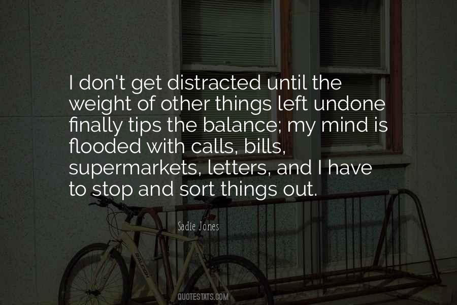 Quotes About Get Distracted #1527730