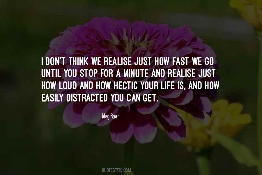 Quotes About Get Distracted #1563242