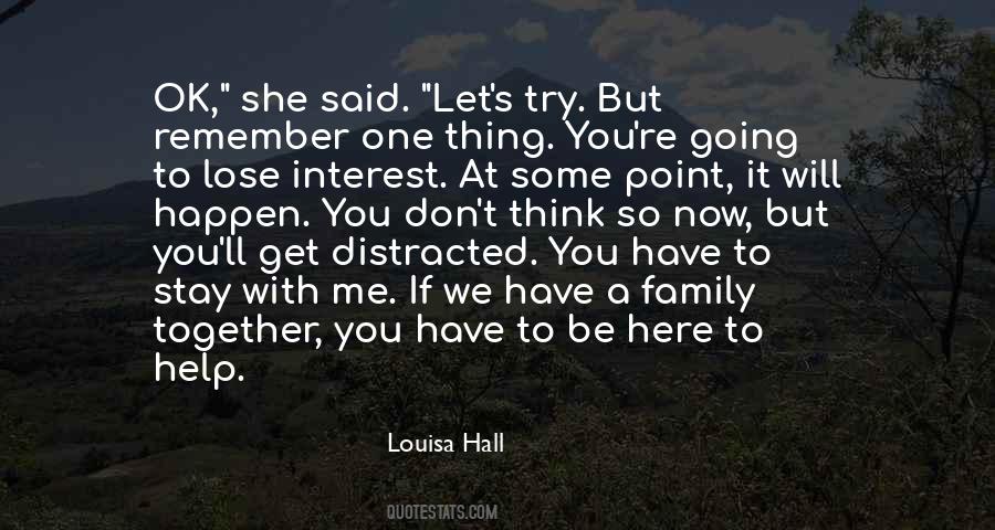 Quotes About Get Distracted #1724670