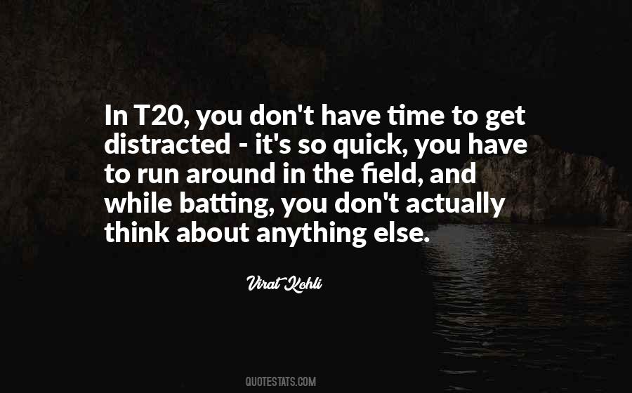 Quotes About Get Distracted #1737962