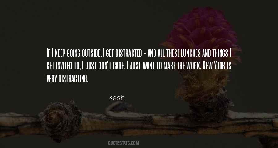 Quotes About Get Distracted #1839306