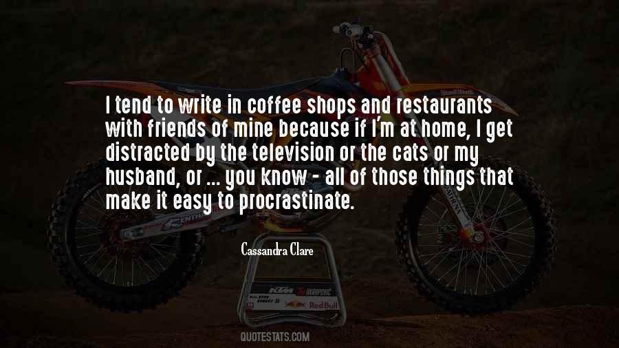 Quotes About Get Distracted #462896