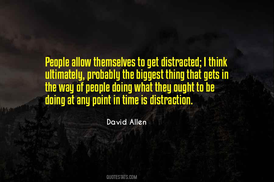 Quotes About Get Distracted #54075