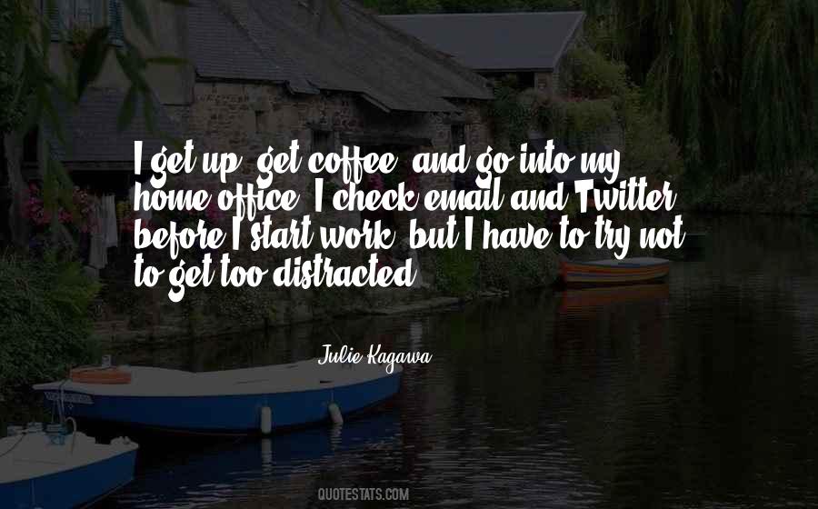 Quotes About Get Distracted #559064