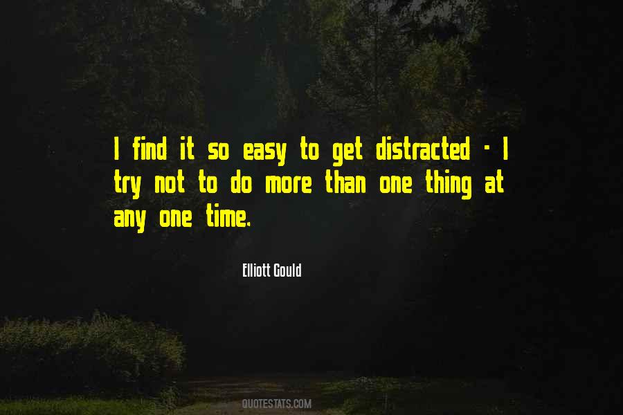 Quotes About Get Distracted #627281