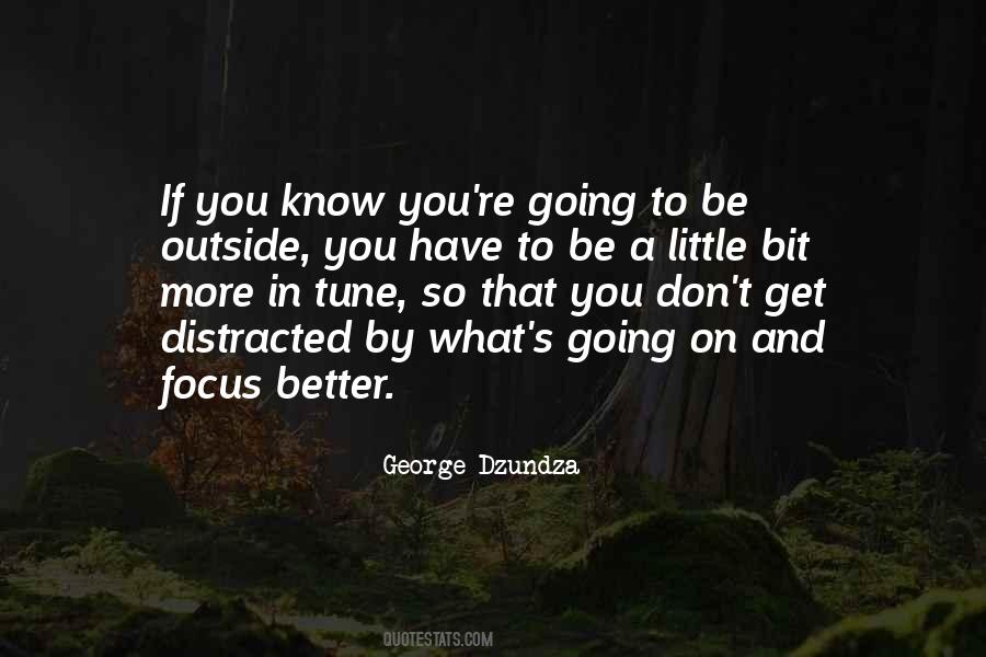 Quotes About Get Distracted #679352