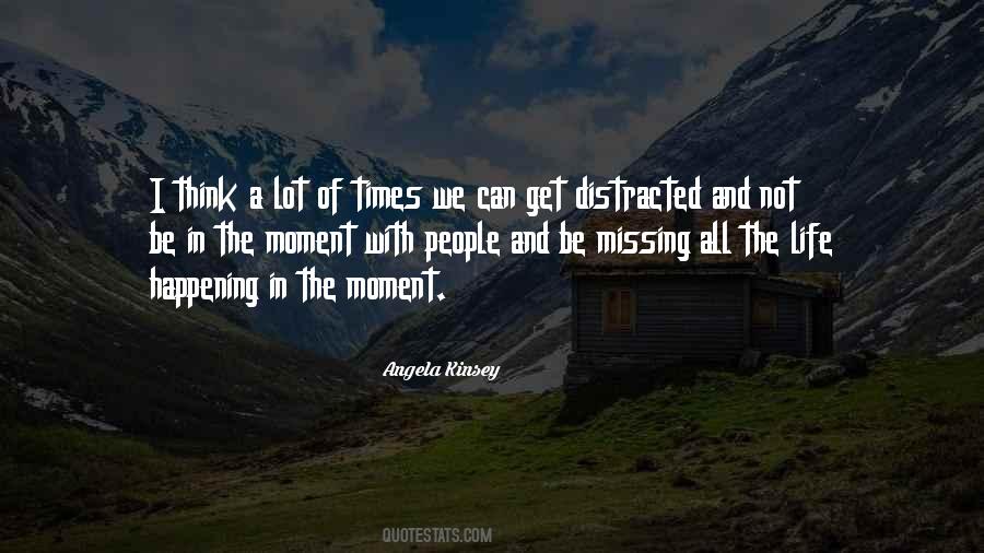 Quotes About Get Distracted #938280
