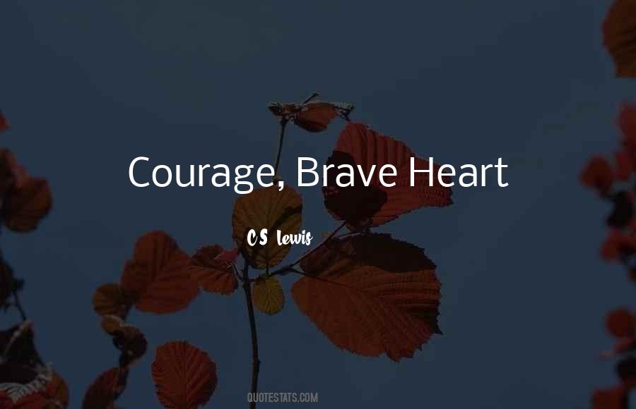 Courage Brave Quotes #1637201