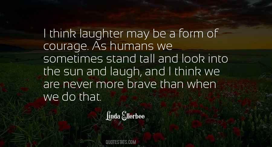 Courage Brave Quotes #1653663