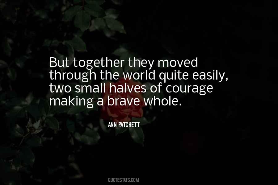 Courage Brave Quotes #520957
