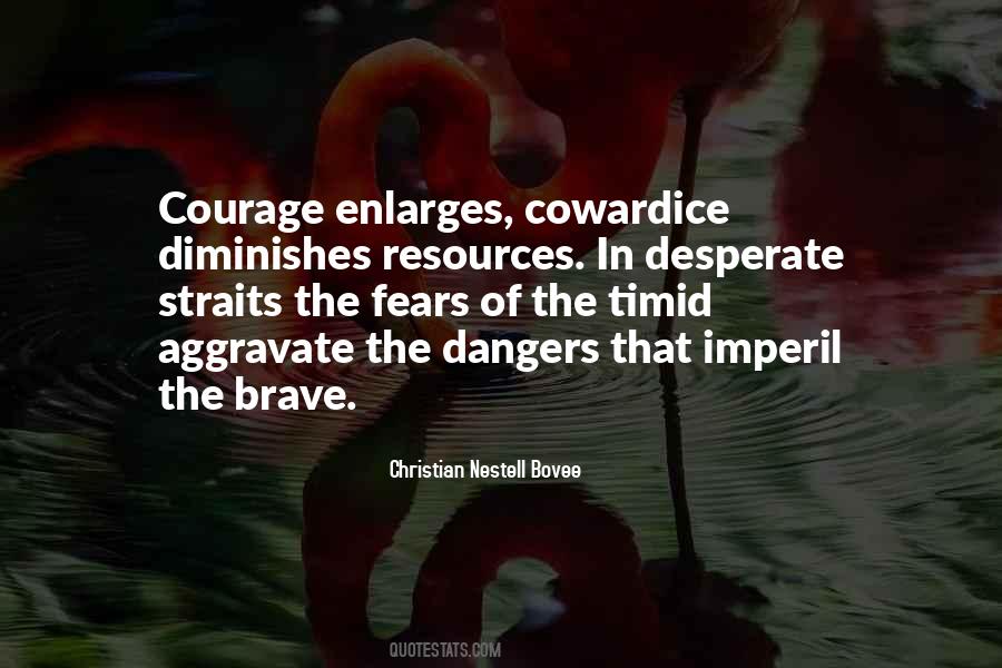 Courage Brave Quotes #718961