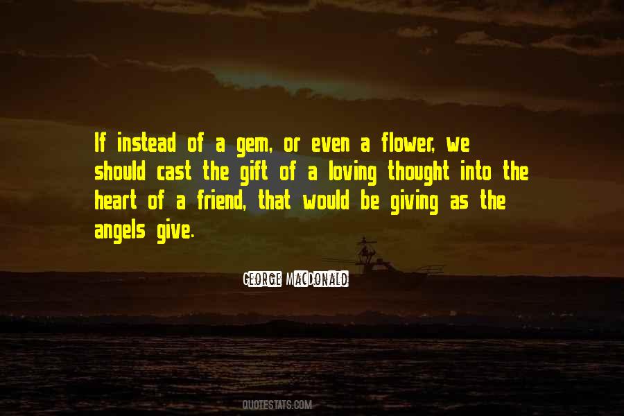 A Friend Is A Gift You Give Yourself Quotes #431713